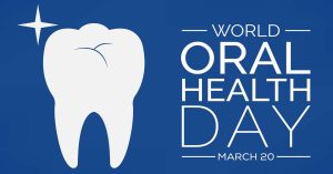 World Oral Health Day March 20